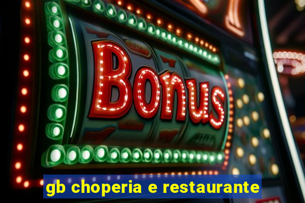 gb choperia e restaurante